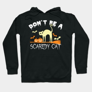 Halloween Don’t Be A Scaredy Cat Hoodie